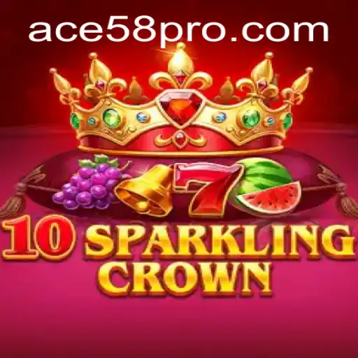 Discover the Enchanting World of 10SparklingCrown and ACE58