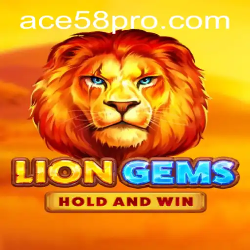 Explore the Enchanting World of LionGems: The Thrill of ACE58